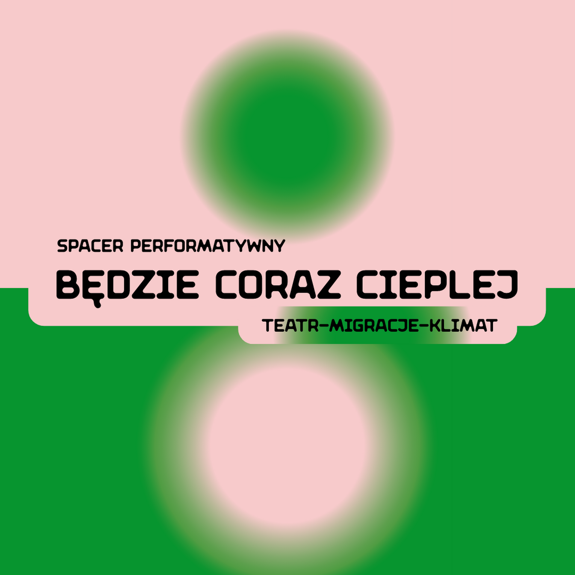 Ilustracja aktualności Będzie coraz cieplej - spacer performatywny